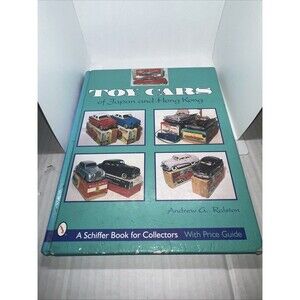 Toy Cars of Japan & Hong Kong A Schiffer Book for Collectors